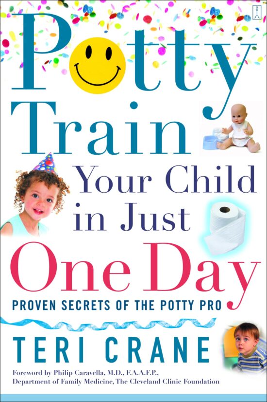 Potty Train Your Child in Just One Day Potty Train Your Child in Just One Day