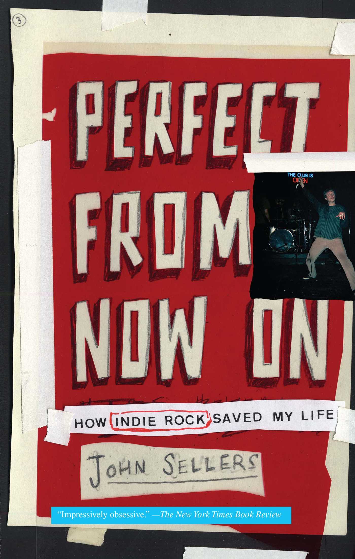 Perfect from Now On How Indie Rock Saved My Life