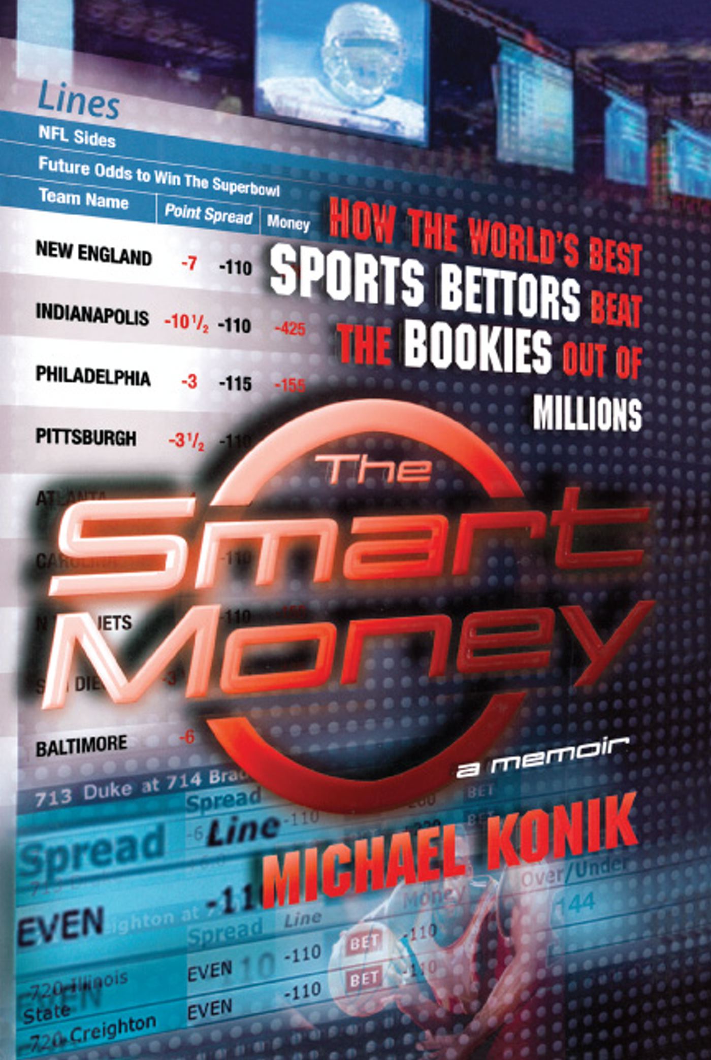 How the World's Best Sports Bettors Beat the Bookies Out of Millions