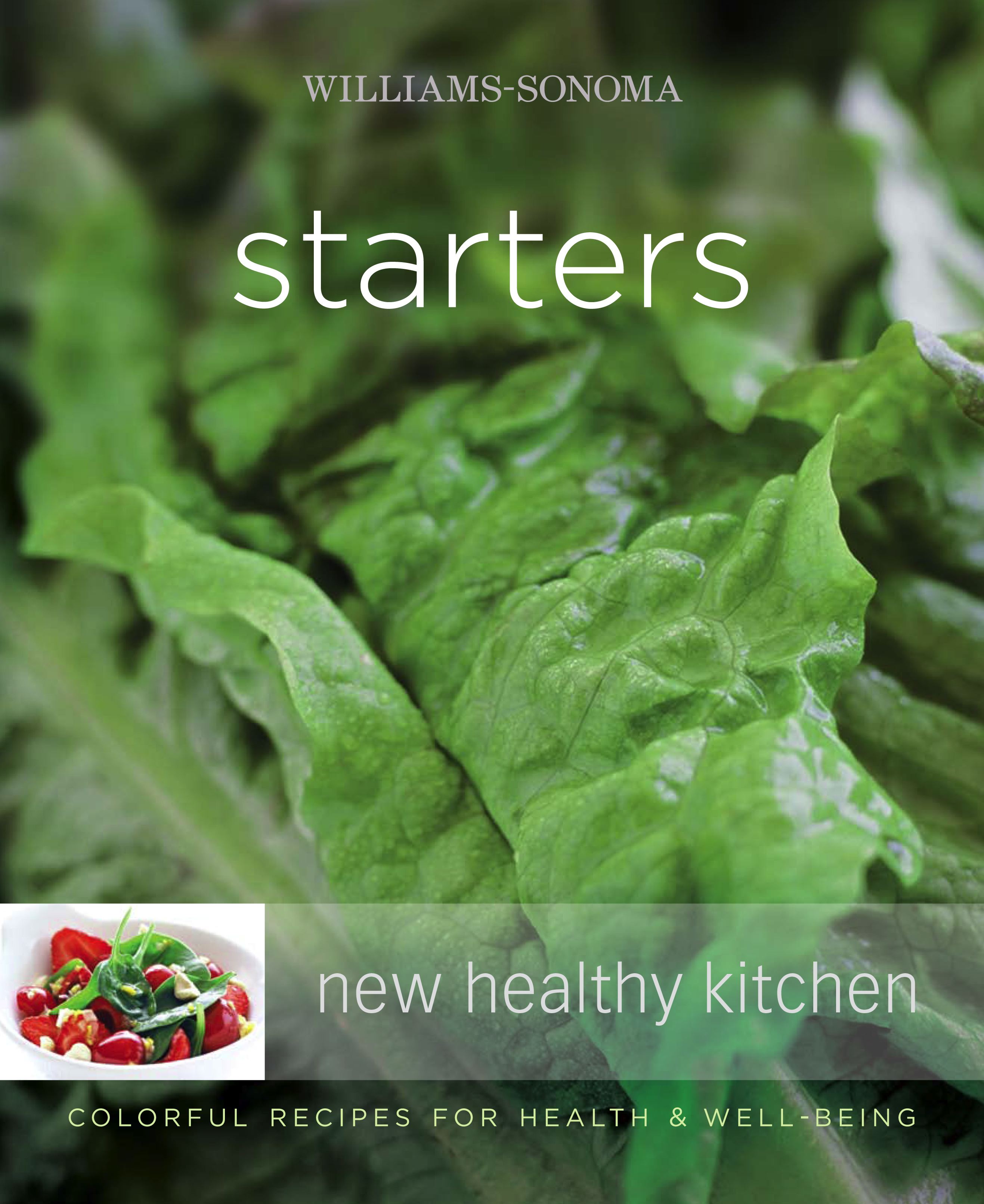 Williams-Sonoma New Healthy Kitchen: Starters Williams-Sonoma New Healthy Kitchen: Starters