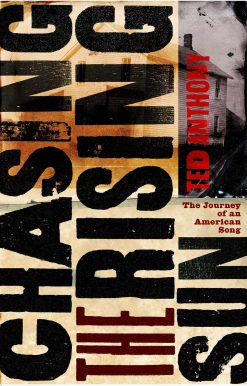 Chasing the Rising Sun The Journey of an American Song