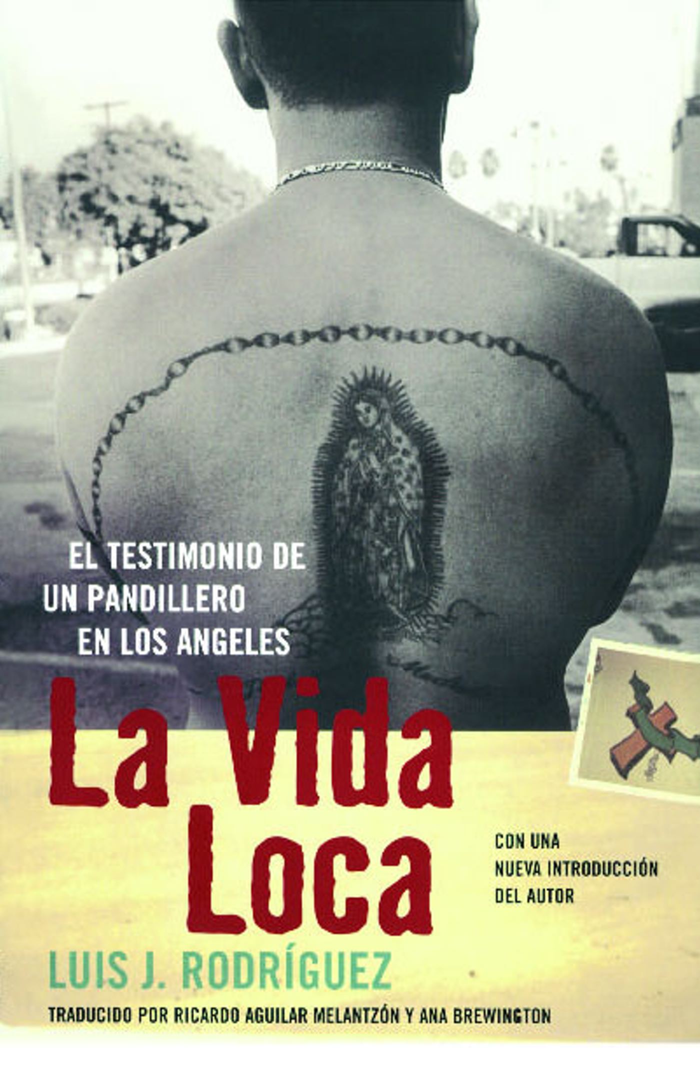 La Vida Loca (Always Running) El Testimonio de un Pandillero en Los Angeles