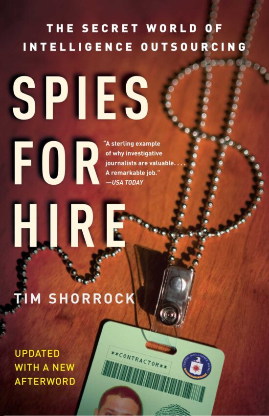 Spies for Hire The Secret World of Intelligence Outsourcing