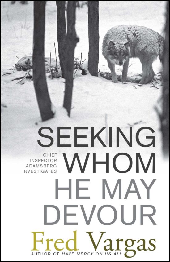 Seeking Whom He May Devour Chief Inspector Adamsberg Investigates