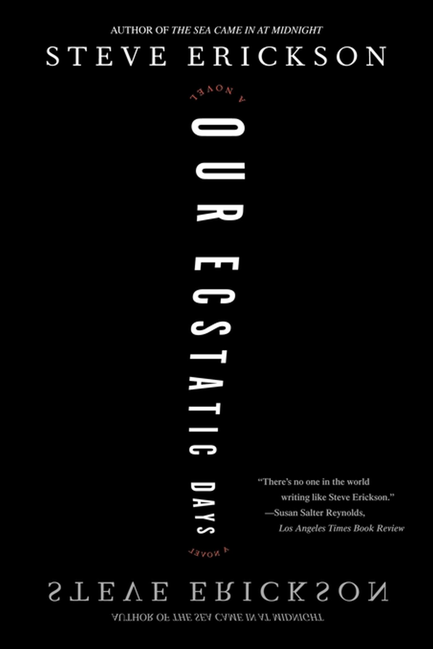 Our Ecstatic Days A Novel