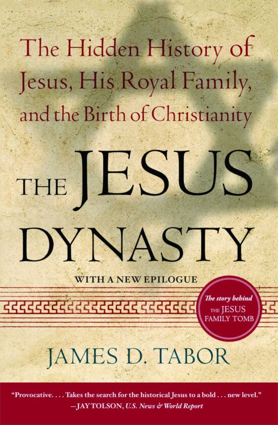 The Hidden History of Jesus, His Royal Family, and the Birth of Christianity