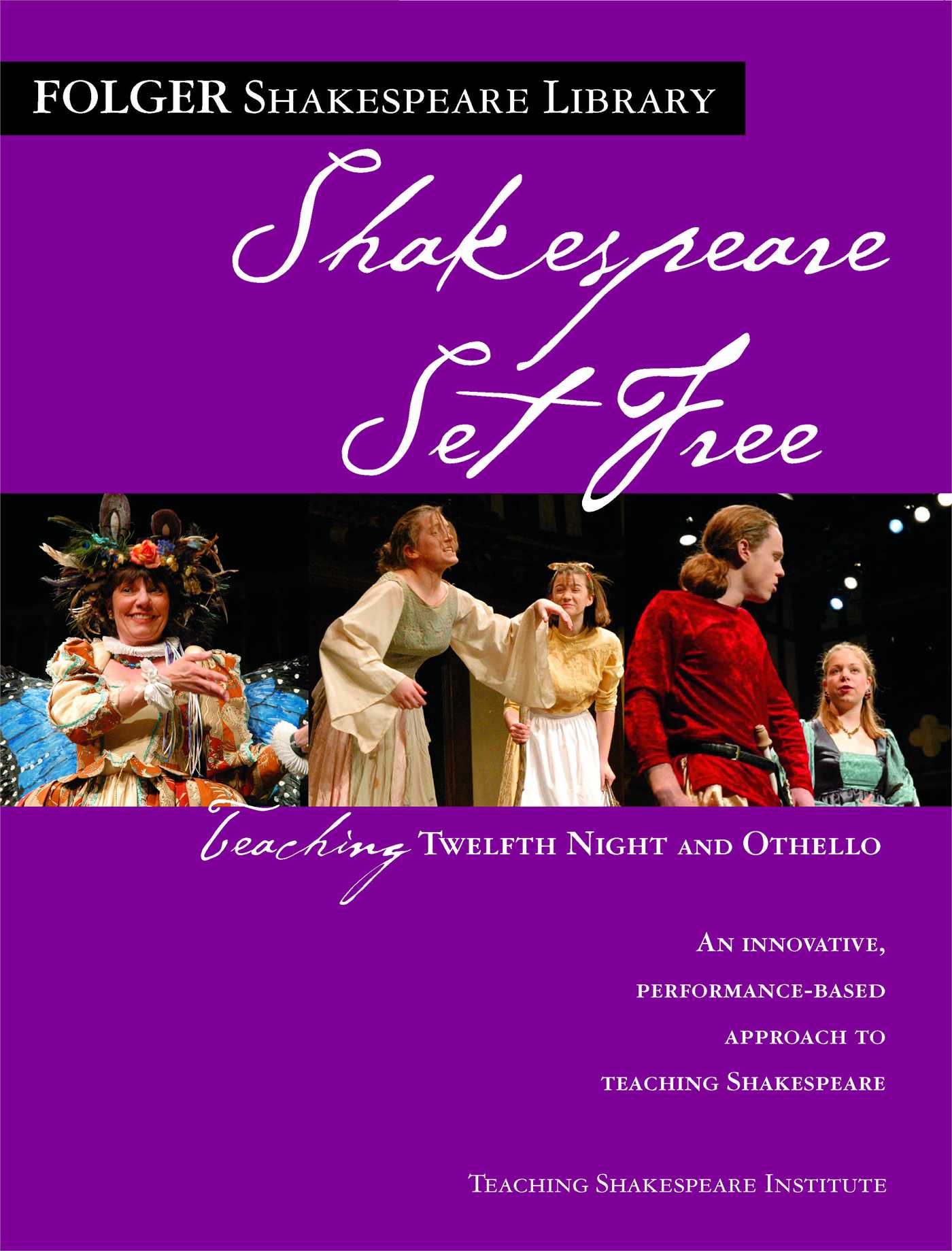 Teaching Twelfth Night and Othello Shakespeare Set Free