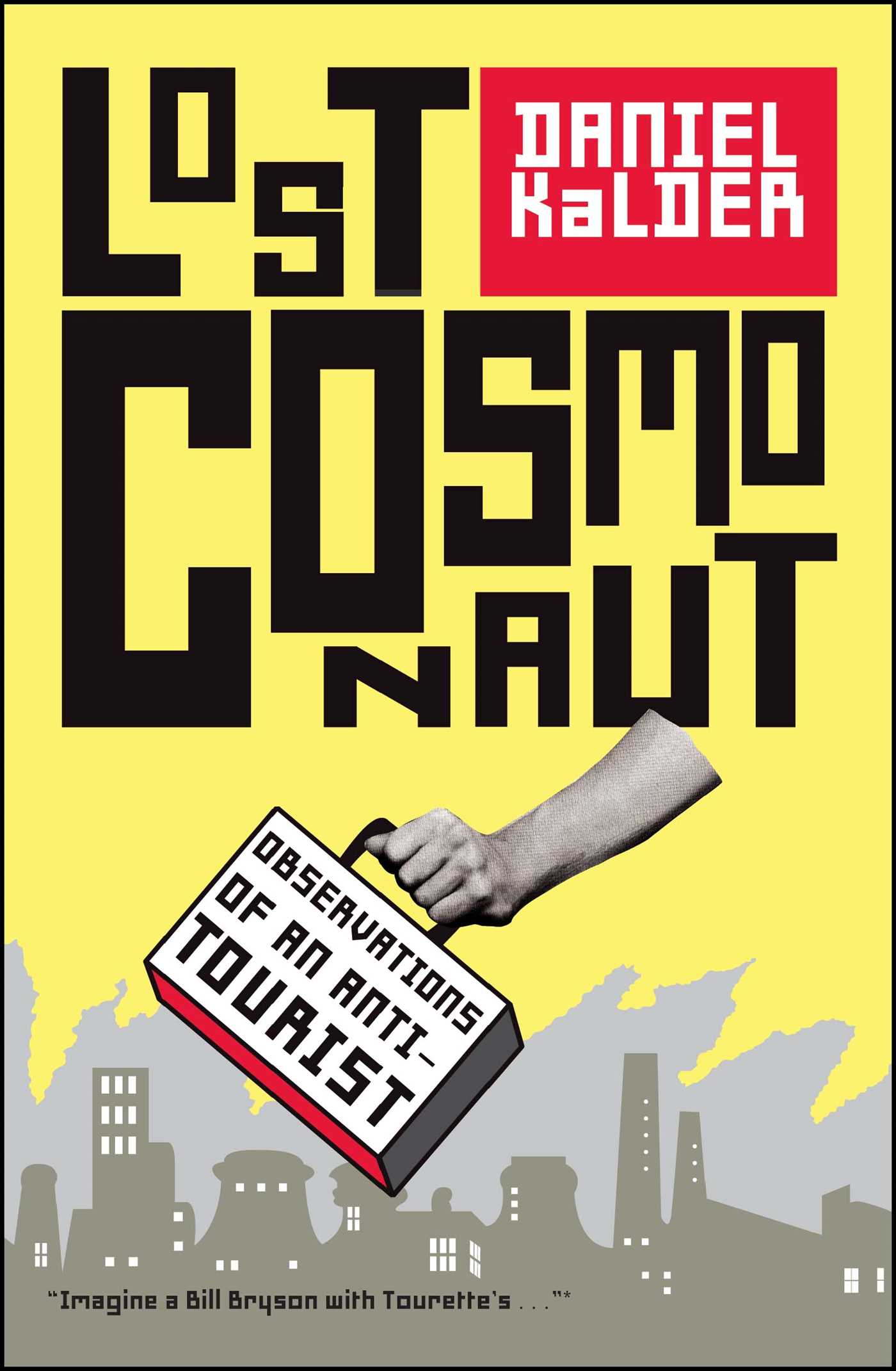 Lost Cosmonaut Observations of an Anti-Tourist