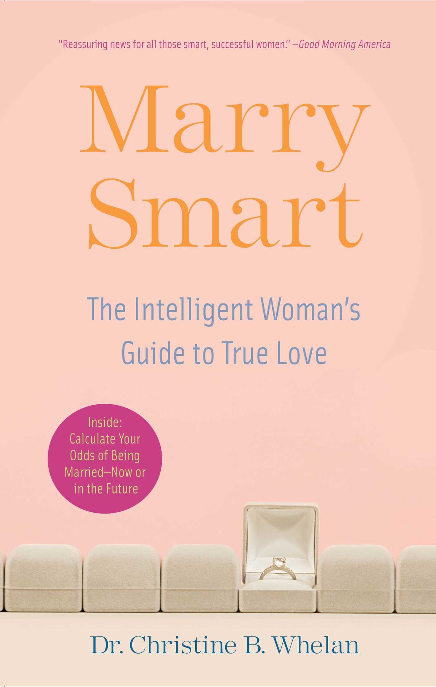 Marry Smart The Intelligent Woman's Guide to True Love