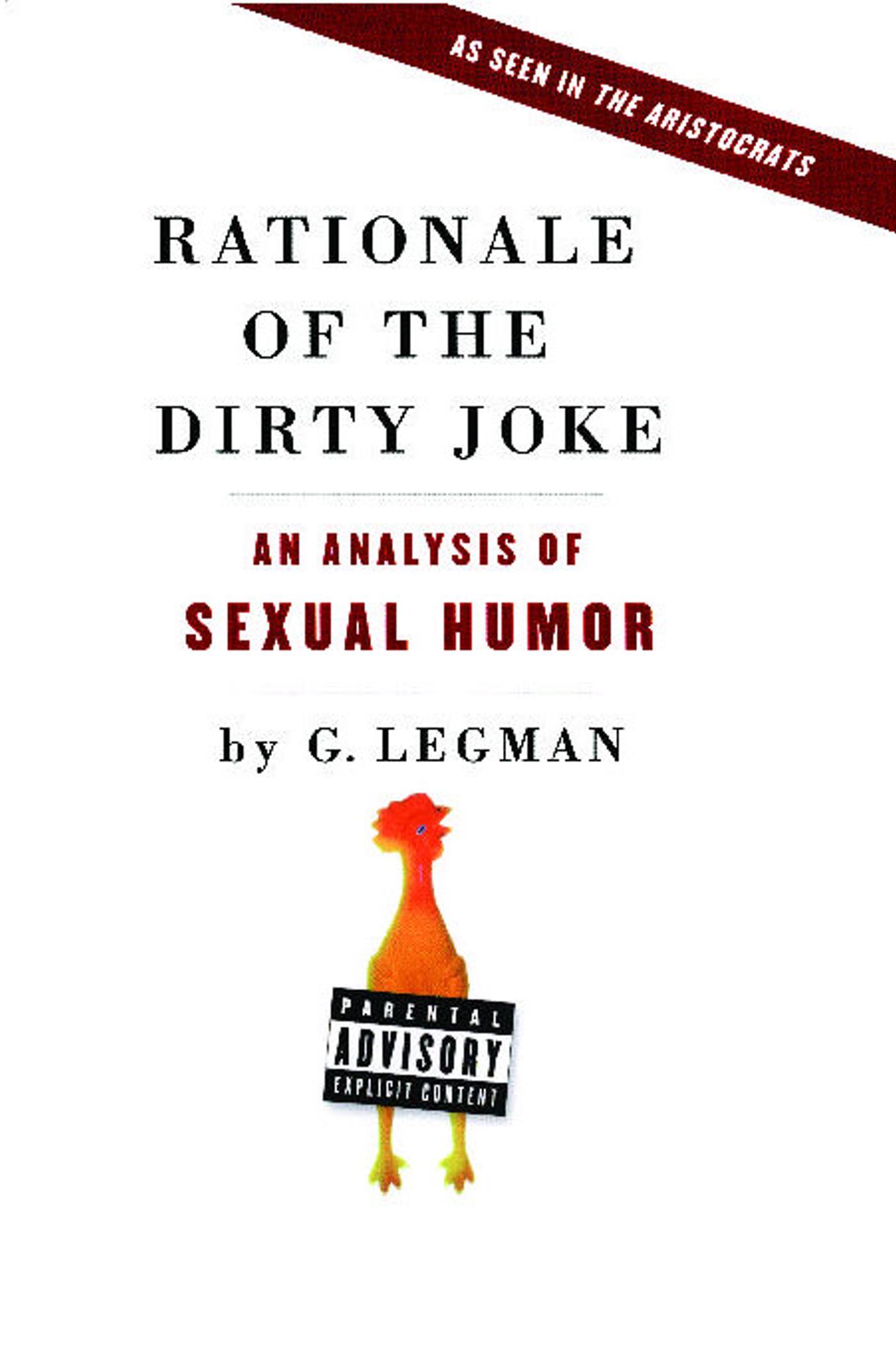 Rationale of the Dirty Joke An Analysis of Sexual Humor