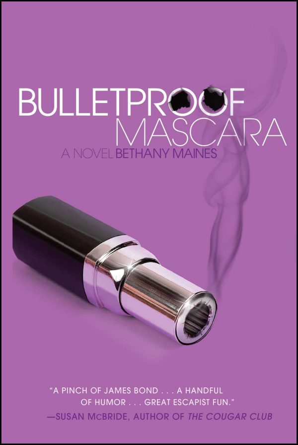 Bulletproof Mascara A Novel