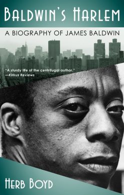Baldwin's Harlem A Biography of James Baldwin