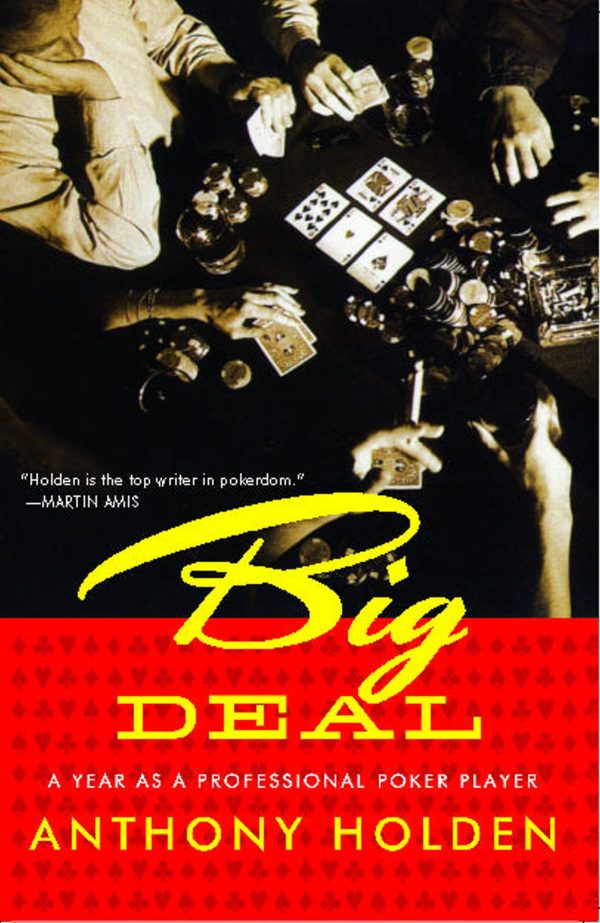 Big Deal A Year as a Professional Poker Player