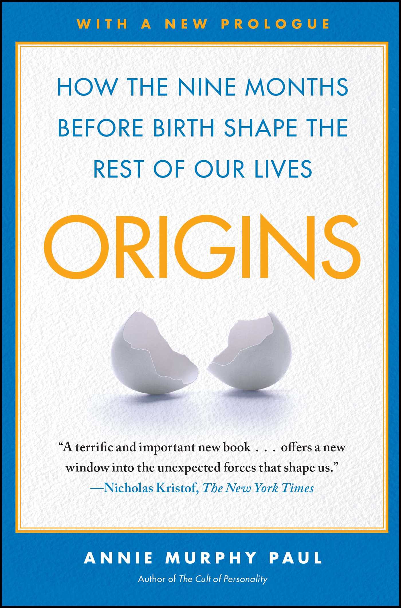 Origins How the Nine Months Before Birth Shape the Rest of Our Lives