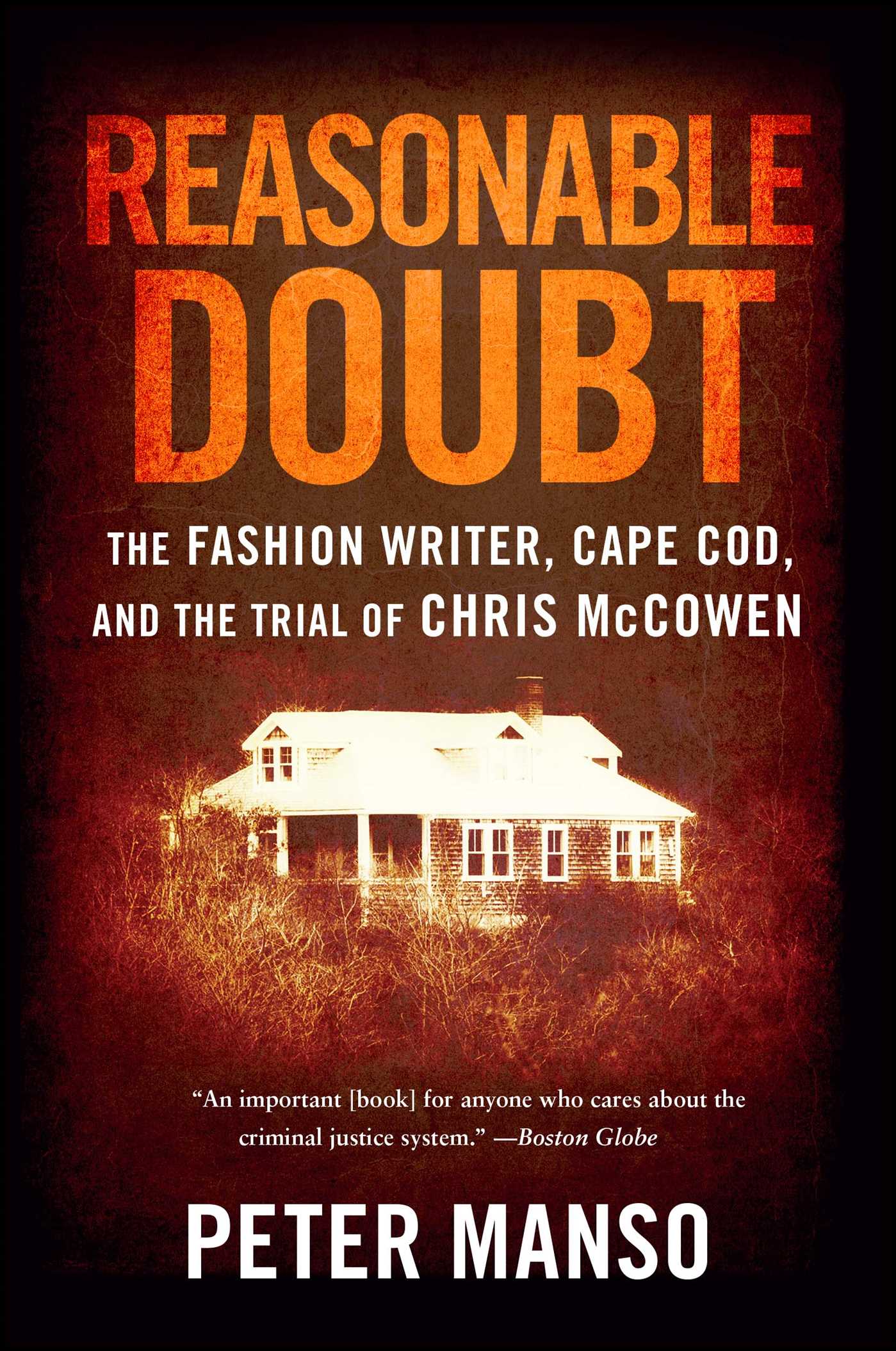 Reasonable Doubt The Fashion Writer, Cape Cod, and the Trial of Chris McCowen