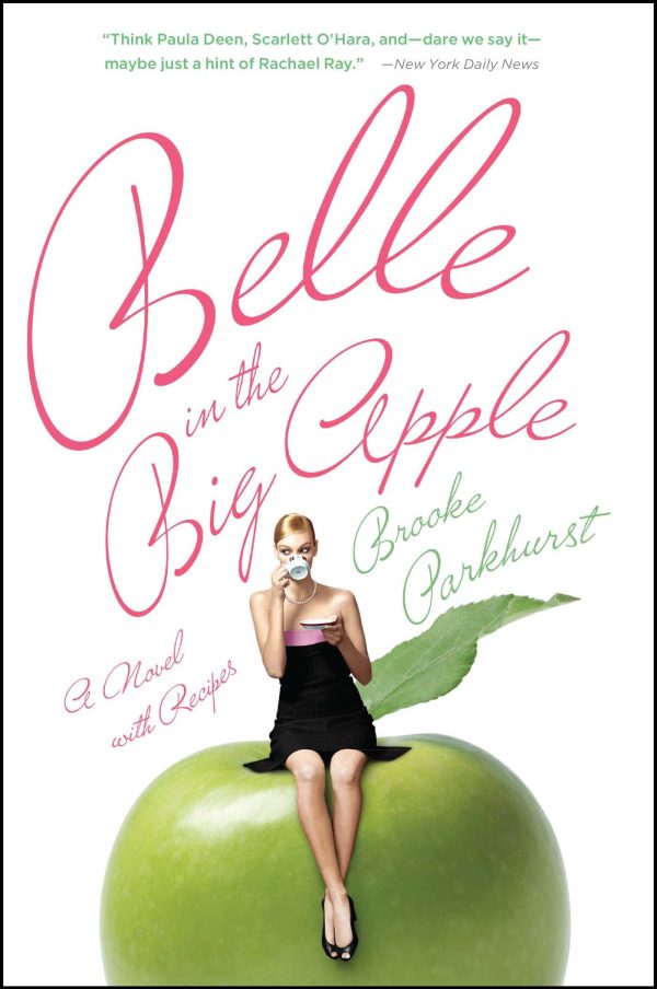 Belle in the Big Apple A Novel with Recipes