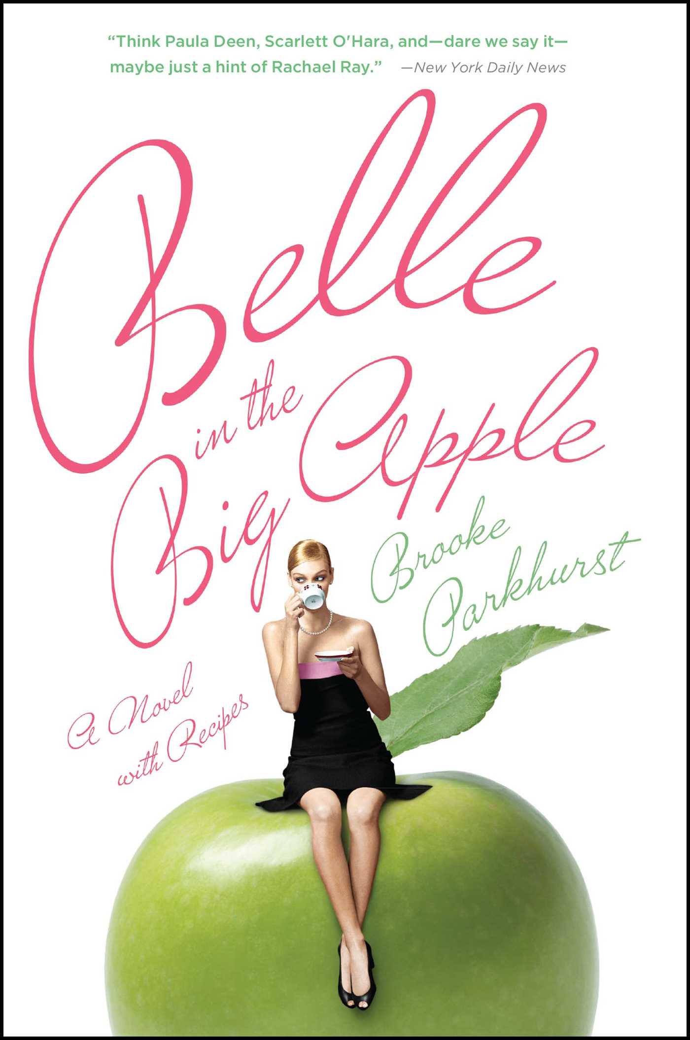 Belle in the Big Apple A Novel with Recipes 1 Belle in the Big Apple A Novel with Recipes