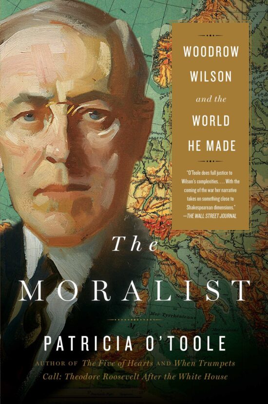 Woodrow Wilson and the World He Made