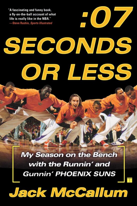 Seven Seconds or Less My Season on the Bench with the Runnin' and Gunnin' Phoenix Suns