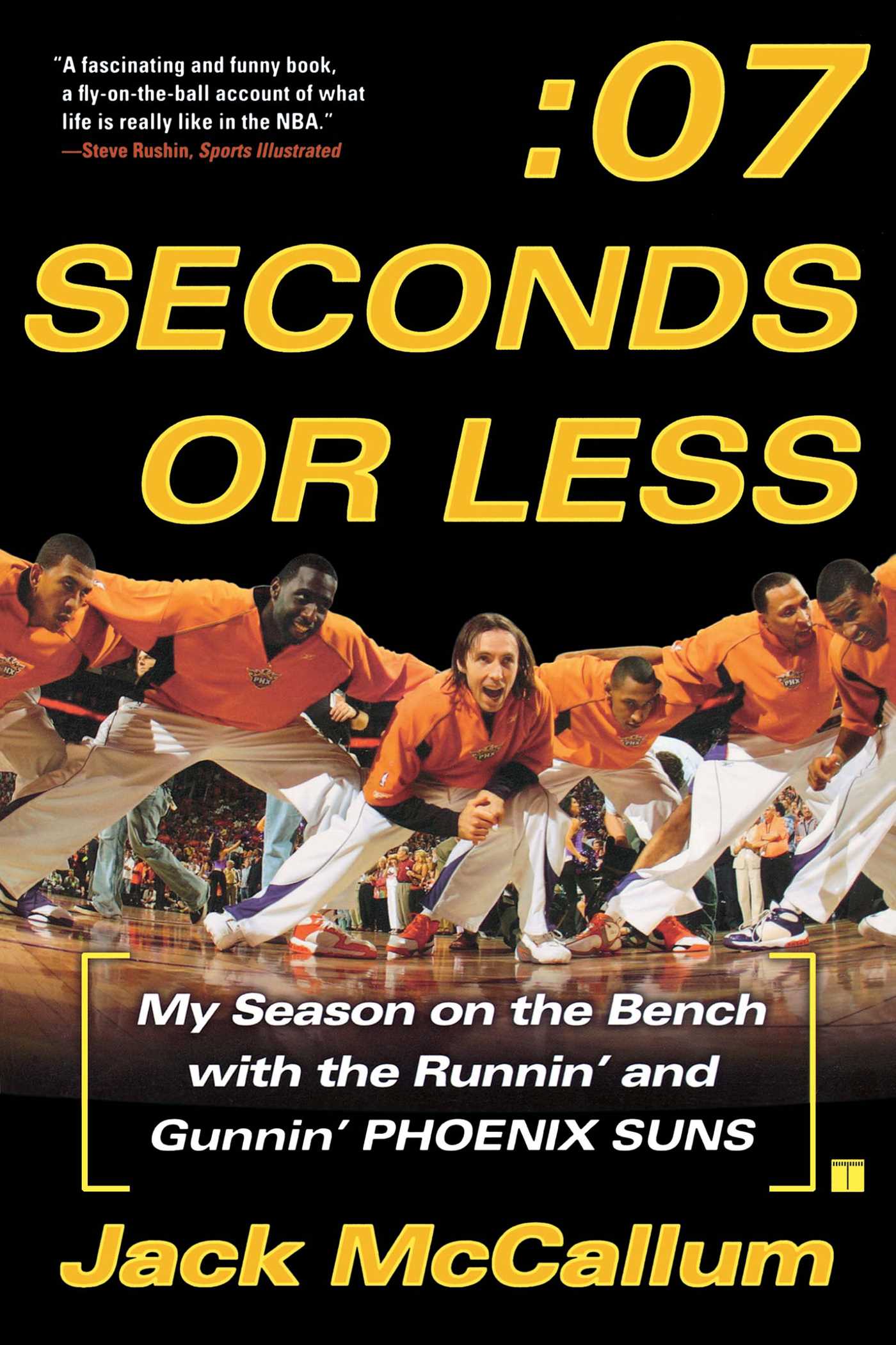 Seven Seconds or Less My Season on the Bench with the Runnin' and Gunnin' Phoenix Suns