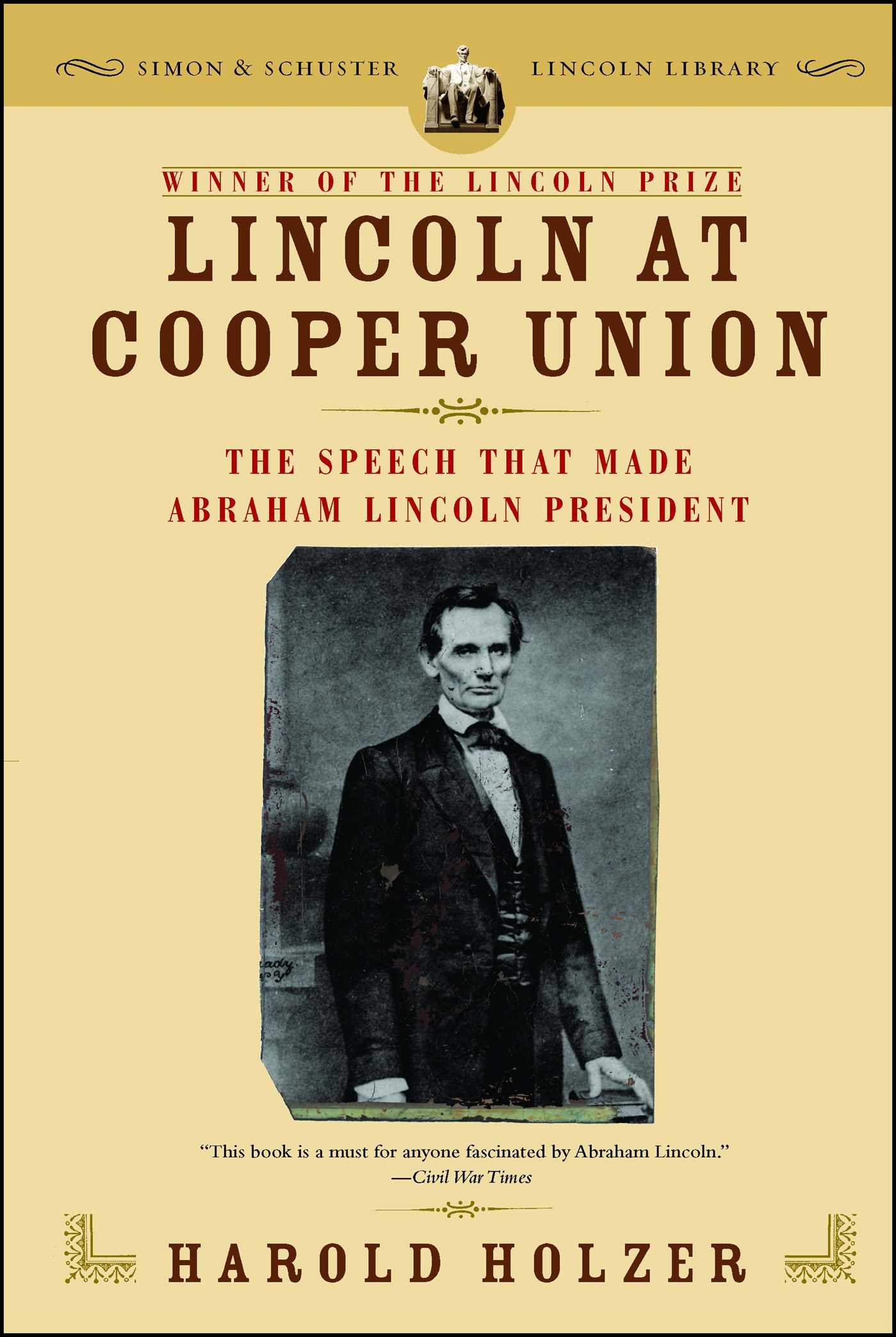 Lincoln at Cooper Union The Speech That Made Abraham Lincoln President