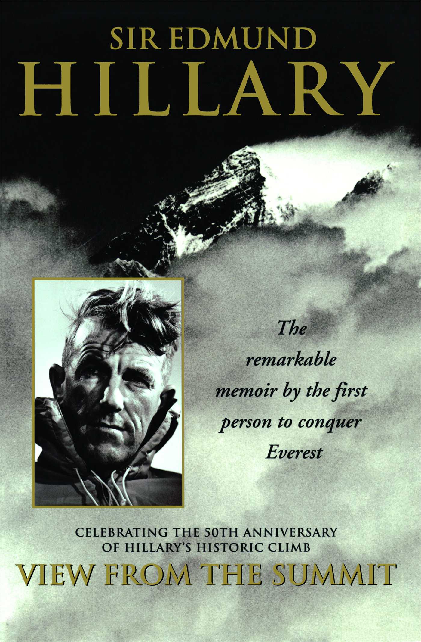 View from the Summit The Remarkable Memoir by the First Person to Conquer Everest