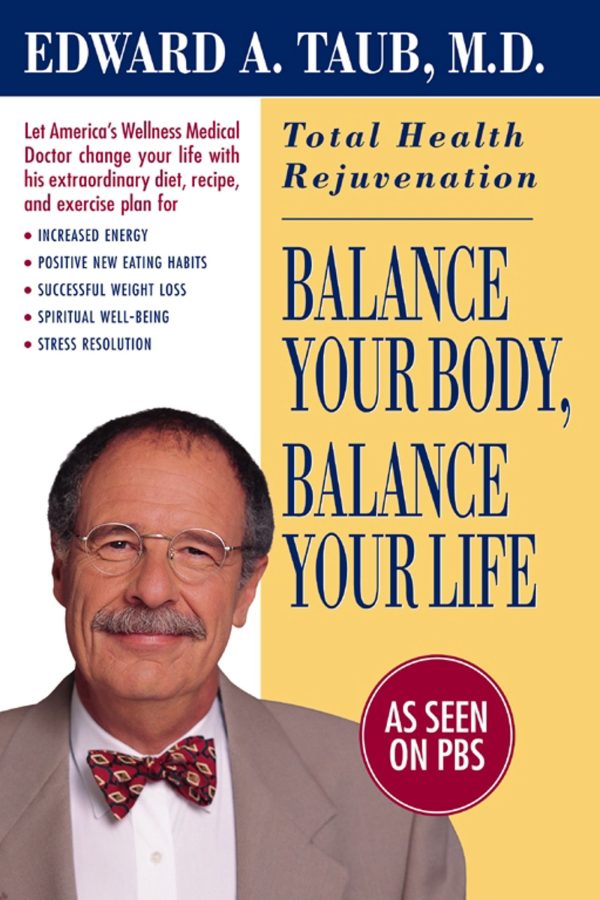 Balance Your Body, Balance Your Life Total Health Rejuvenation