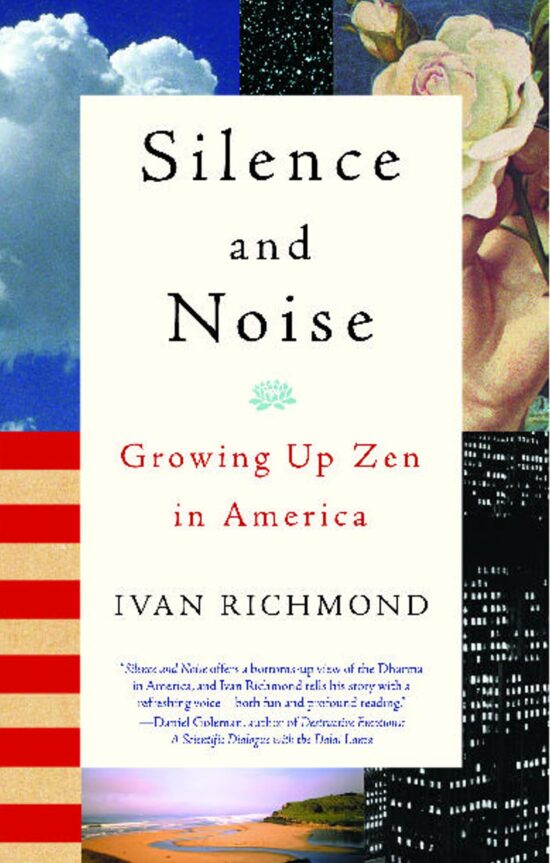 Silence and Noise Growing Up Zen in America