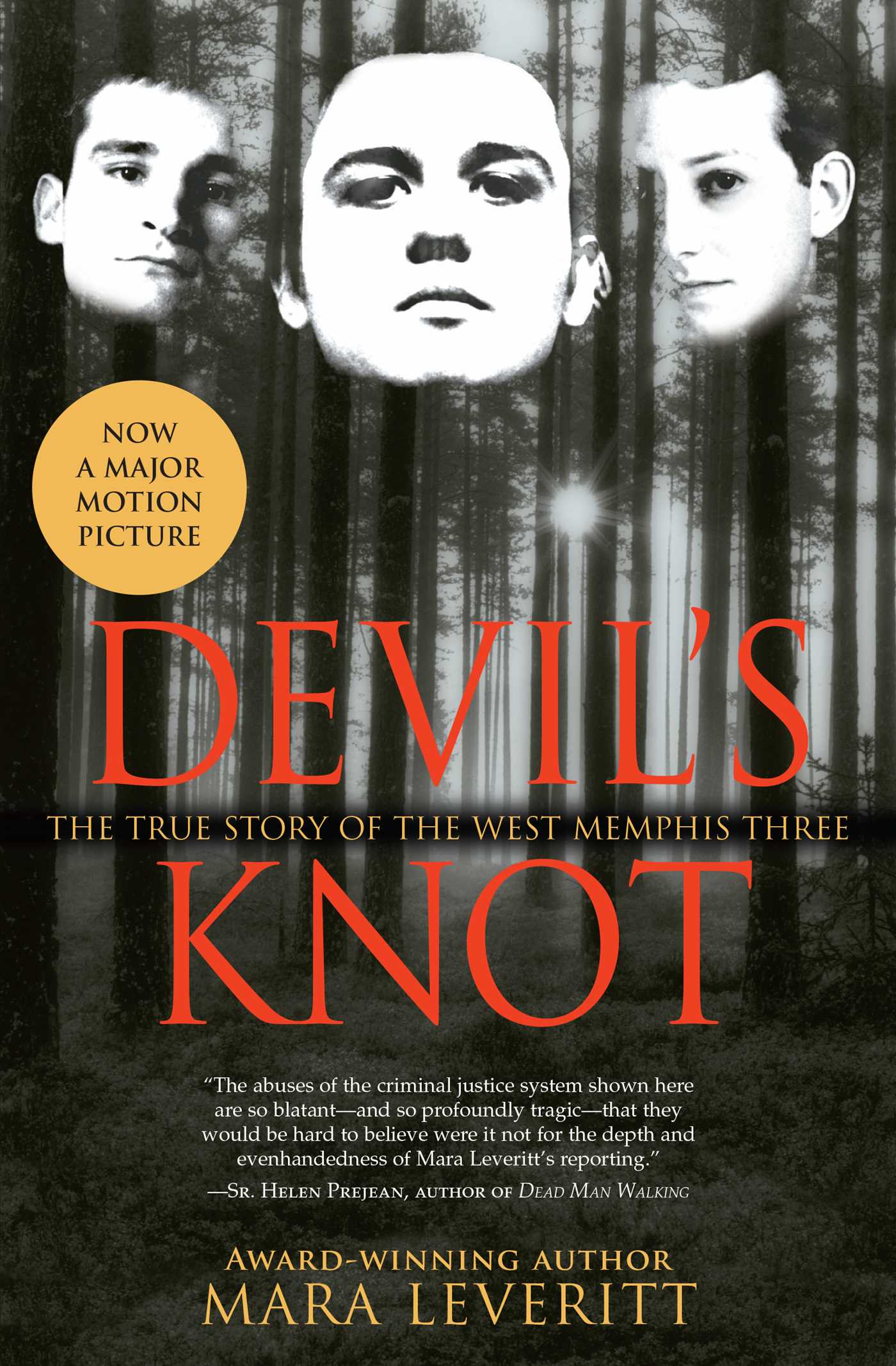 Devil's Knot The True Story of the West Memphis Three 1 Devil's Knot The True Story of the West Memphis Three