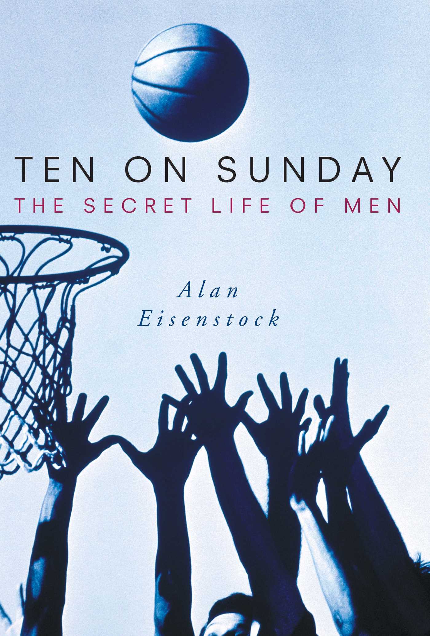 Ten on Sunday The Secret Life of Men
