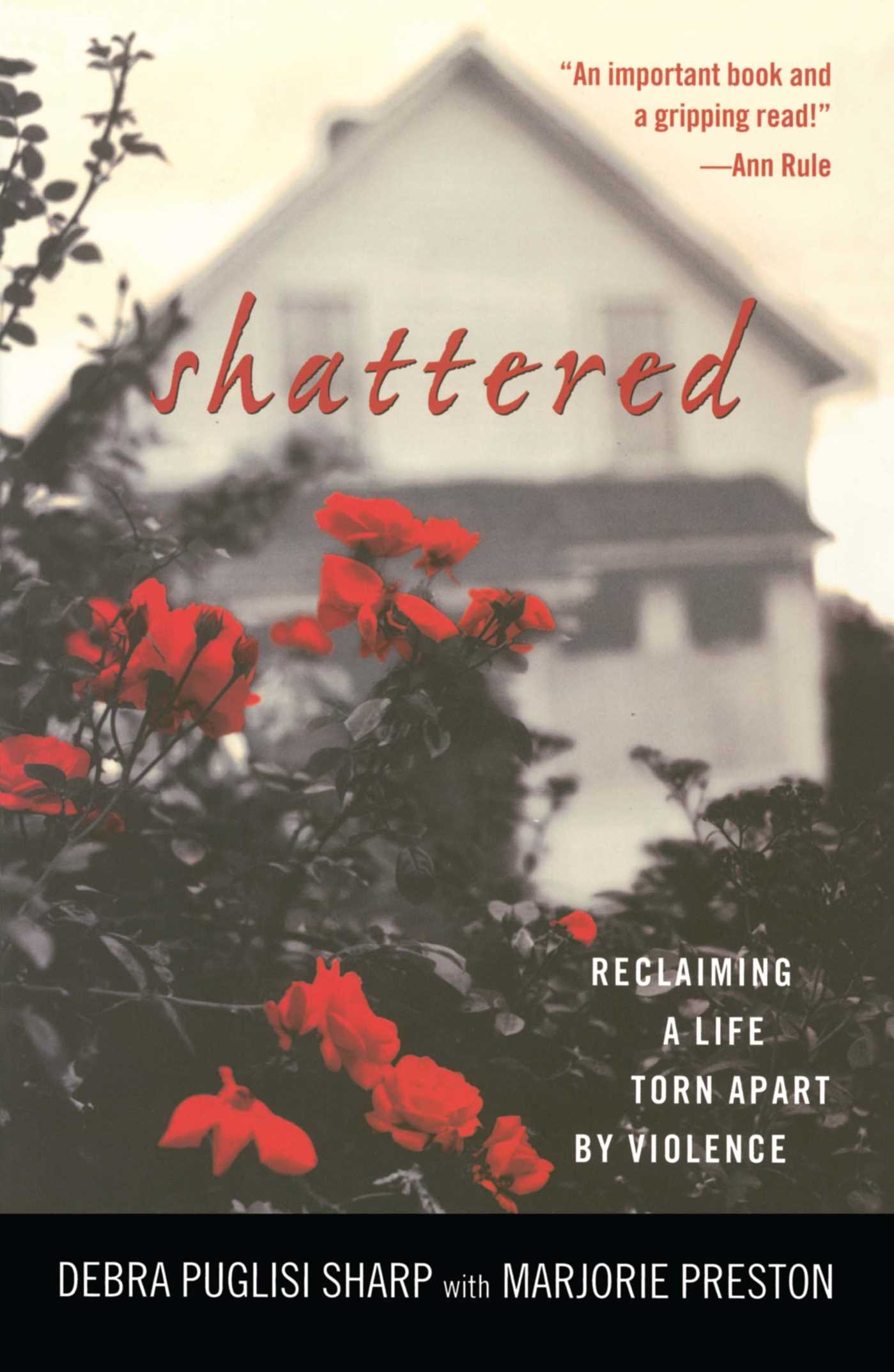 Shattered Reclaiming a Life Torn Apart by Violence