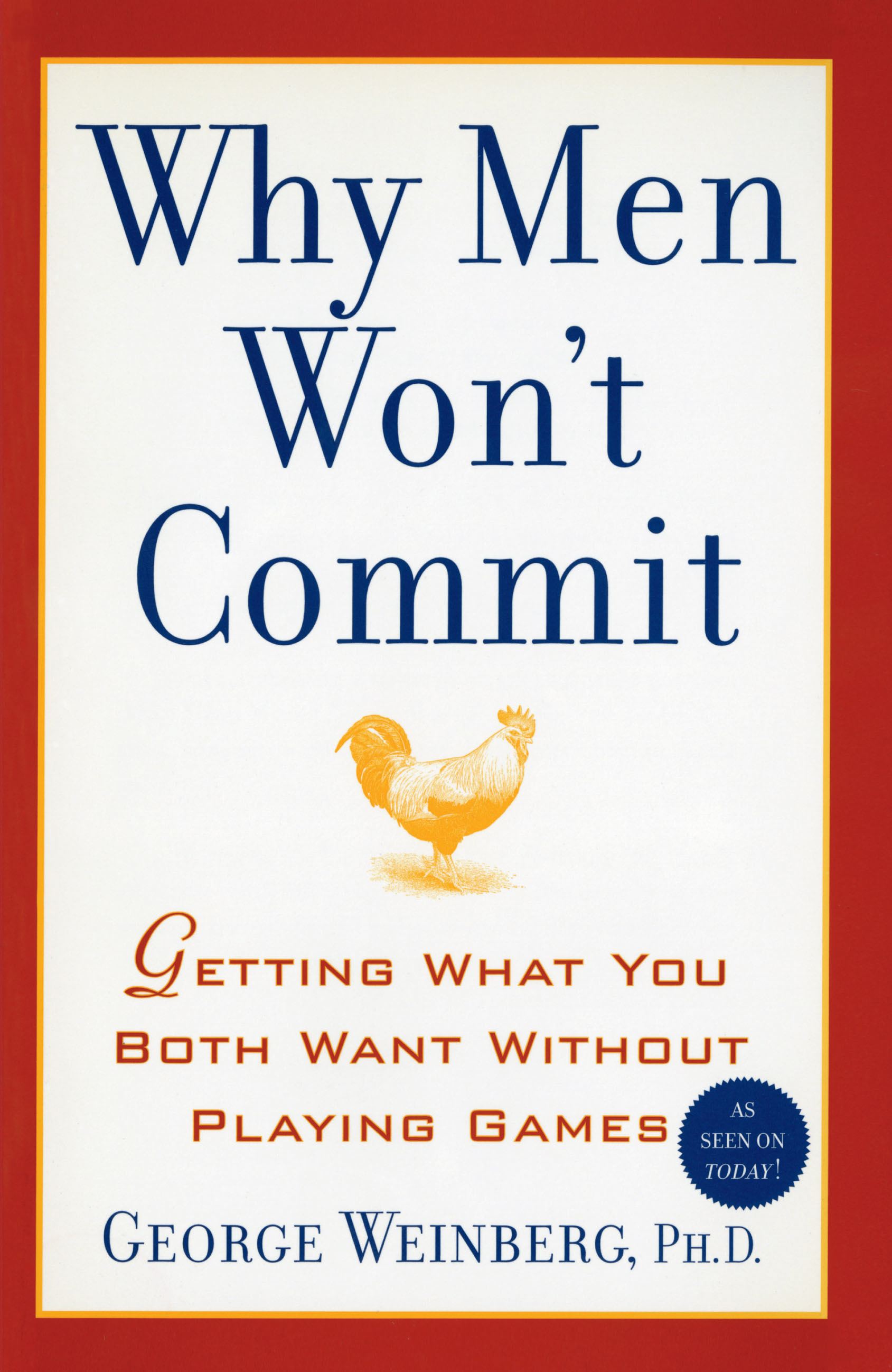 Why Men Won't Commit Getting What You Both Want Without Playing Games