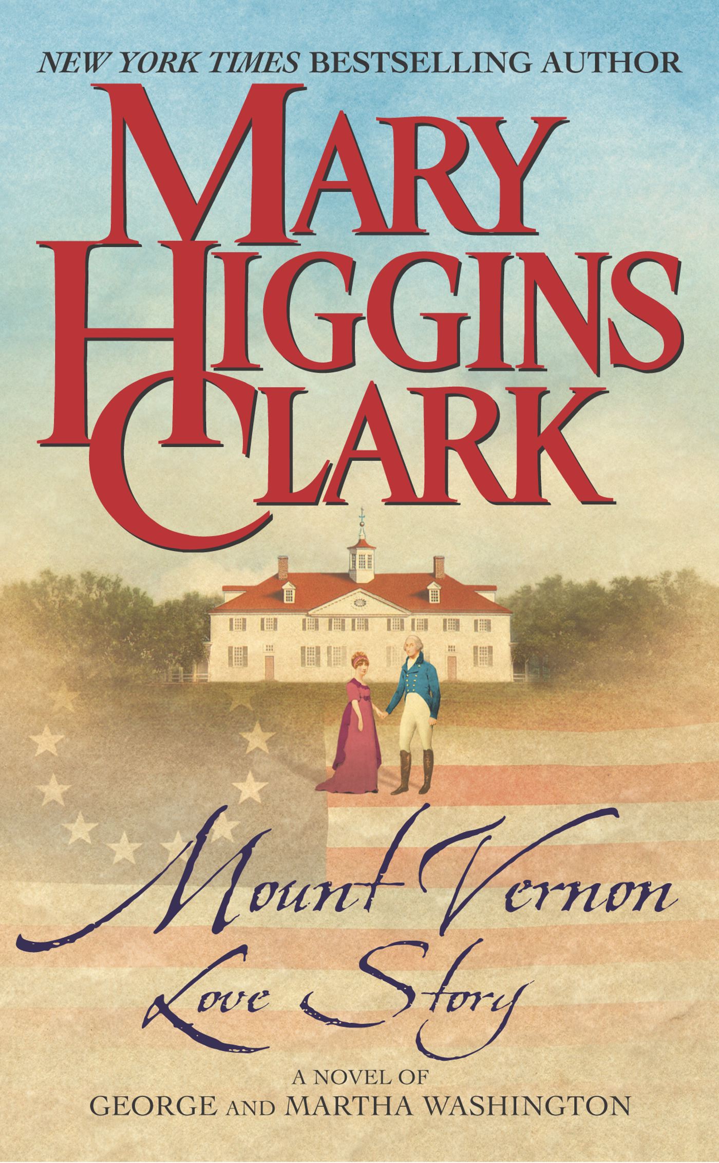 Mount Vernon Love Story A Novel of George and Martha Washington
