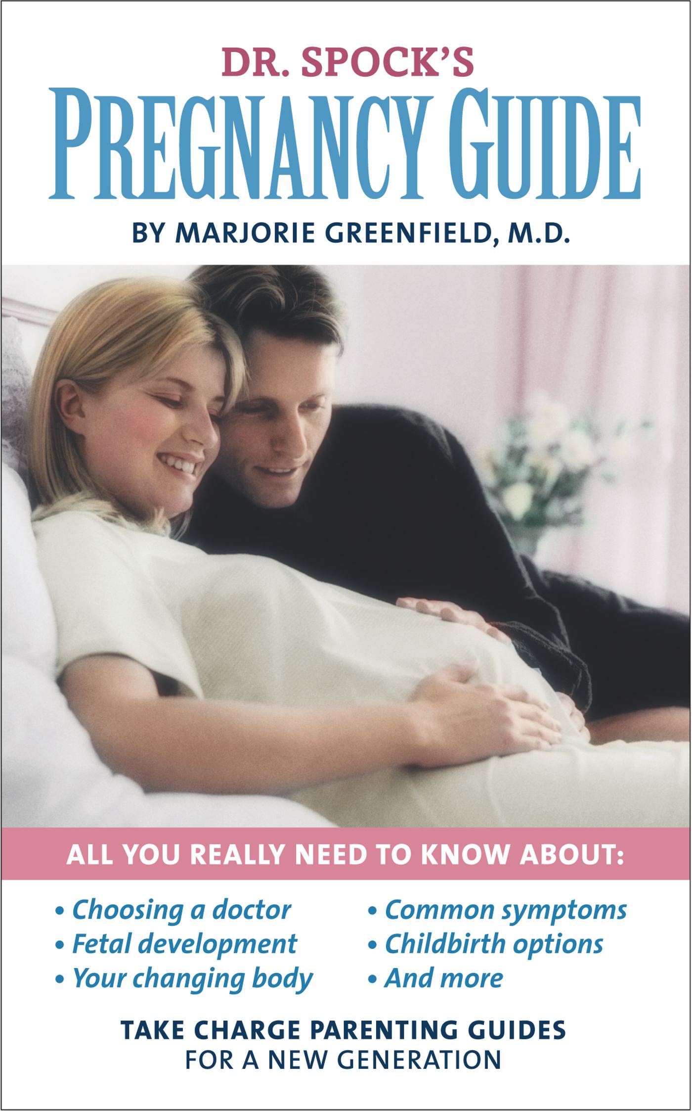 Dr. Spock's Pregnancy Guide Take Charge Parenting Guides