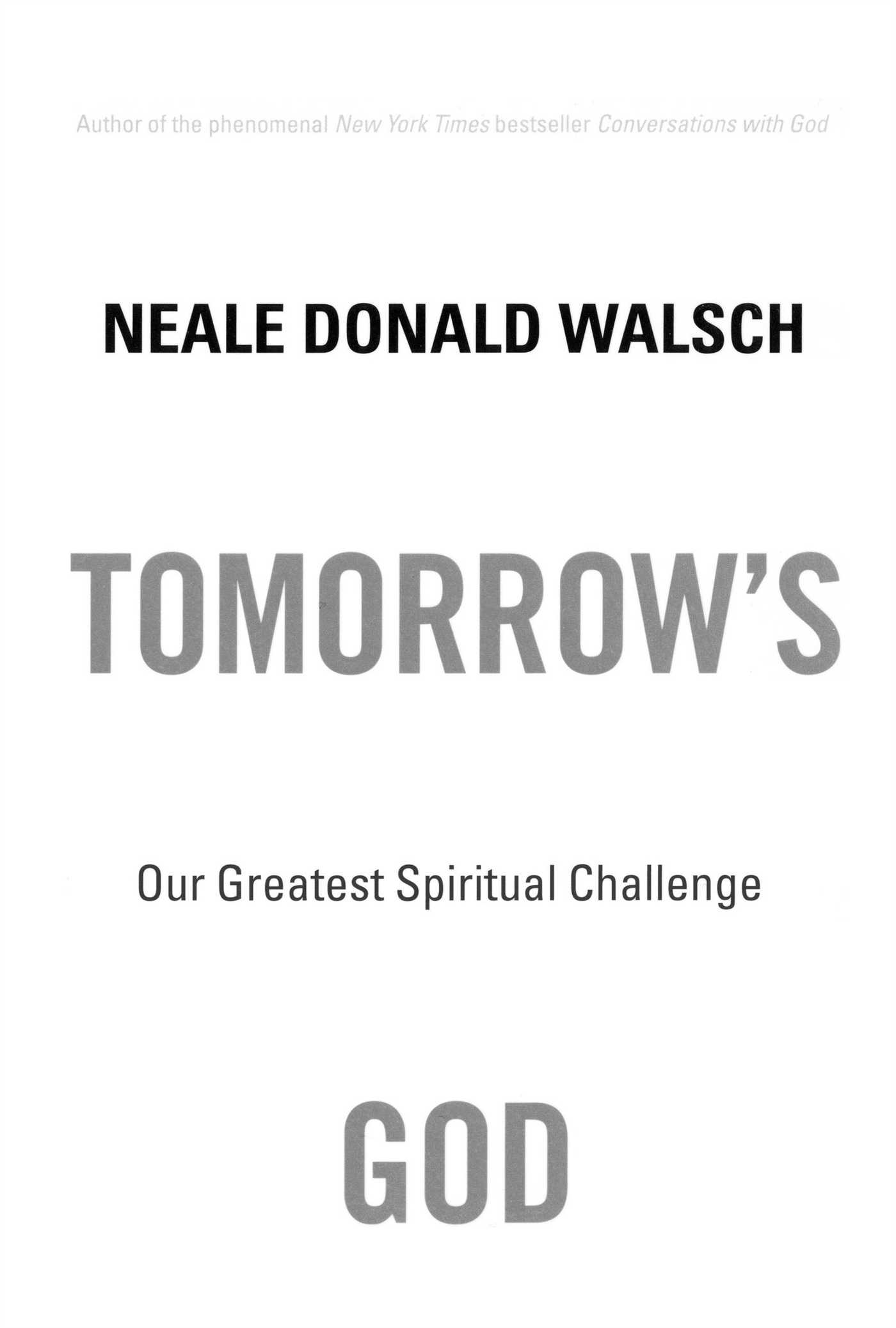 Tomorrow's God Our Greatest Spiritual Challenge