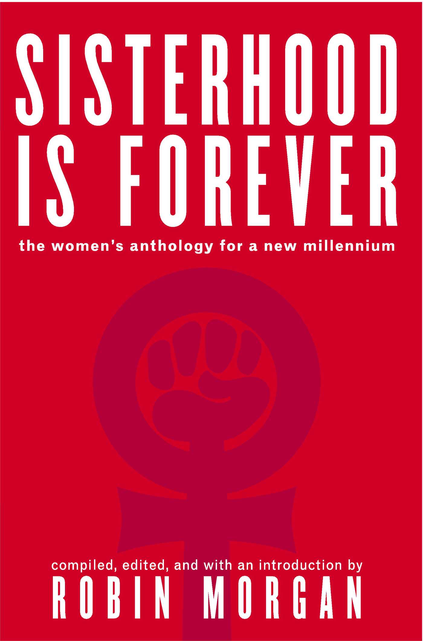 Sisterhood Is Forever The Women's Anthology for a New Millennium
