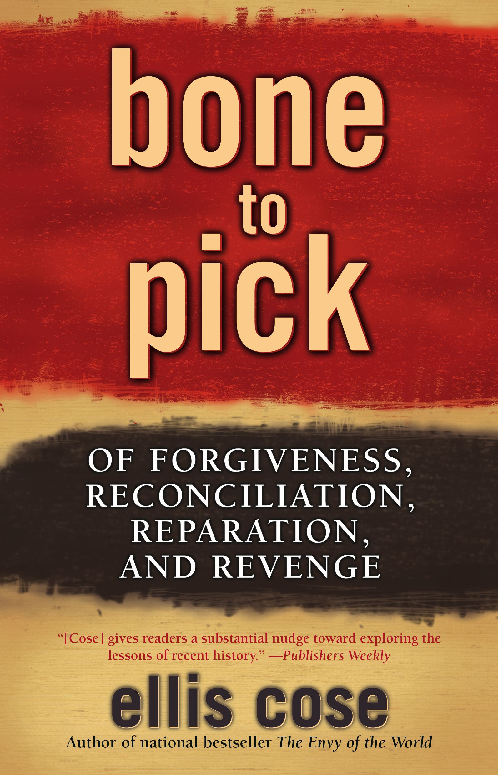 Bone to Pick Of Forgiveness, Reconciliation, Reparation, and Revenge