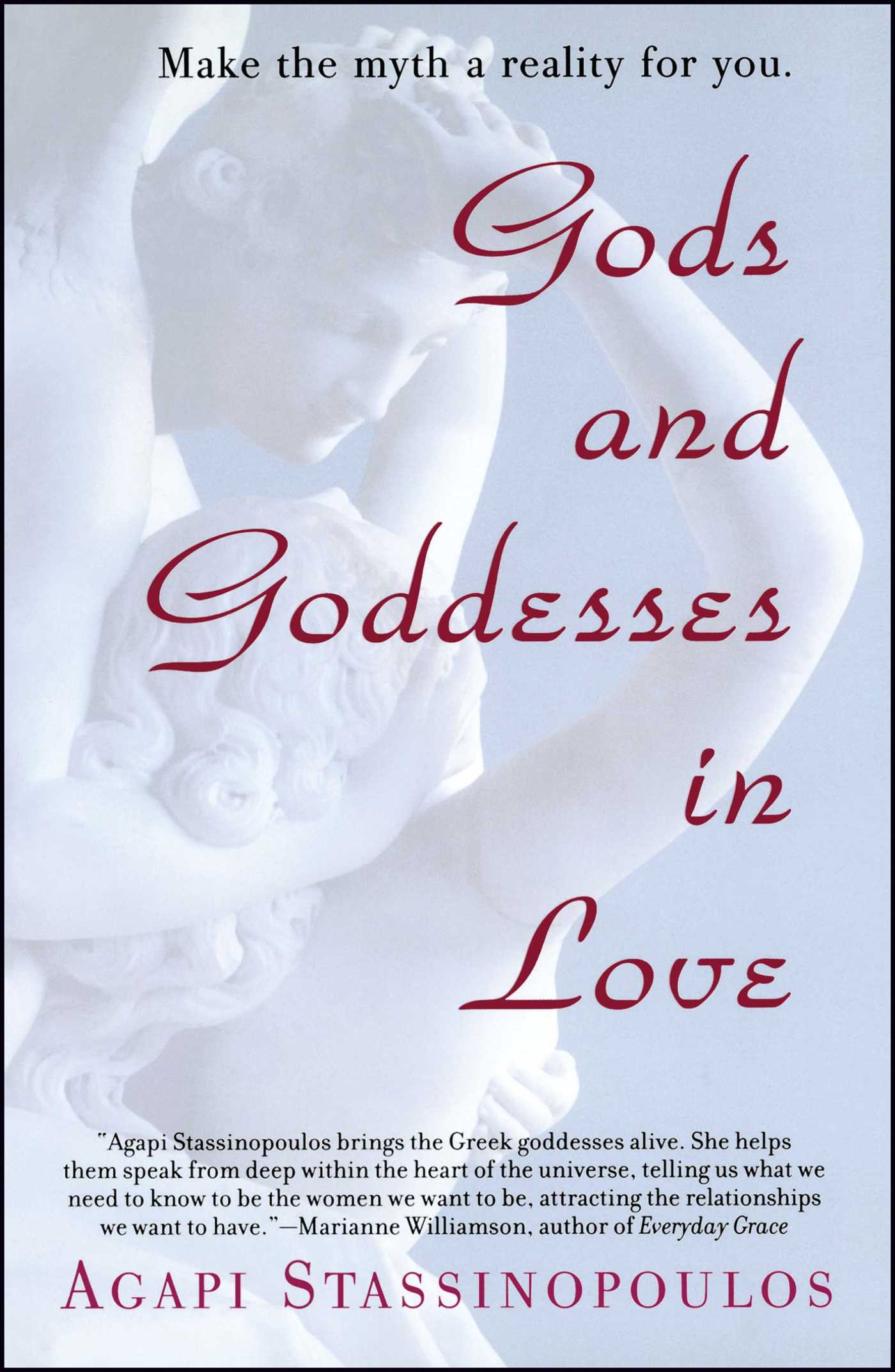 Gods and Goddesses in Love Making the Myth a Reality for You