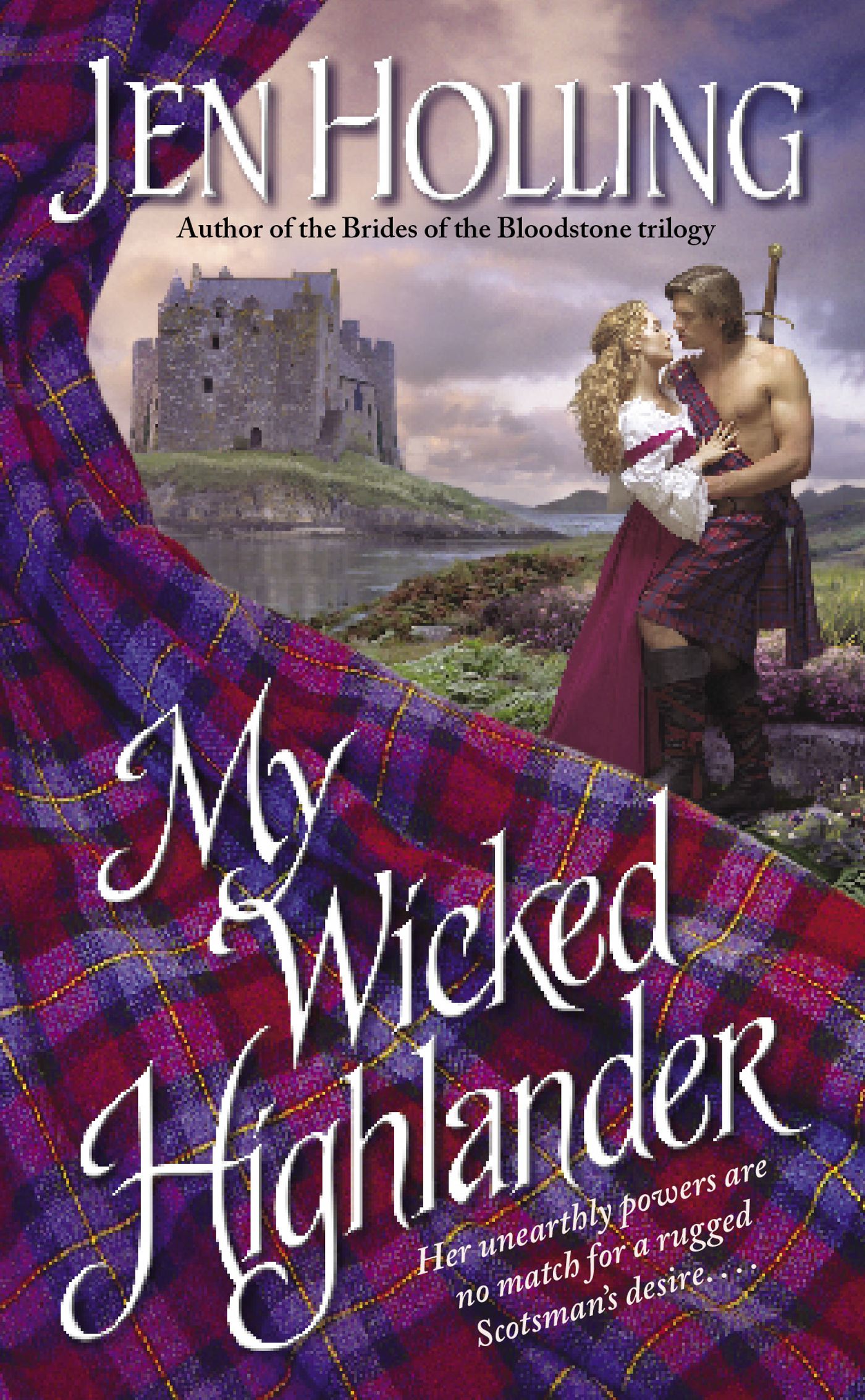 My Wicked Highlander The MacDonell Brides Trilogy