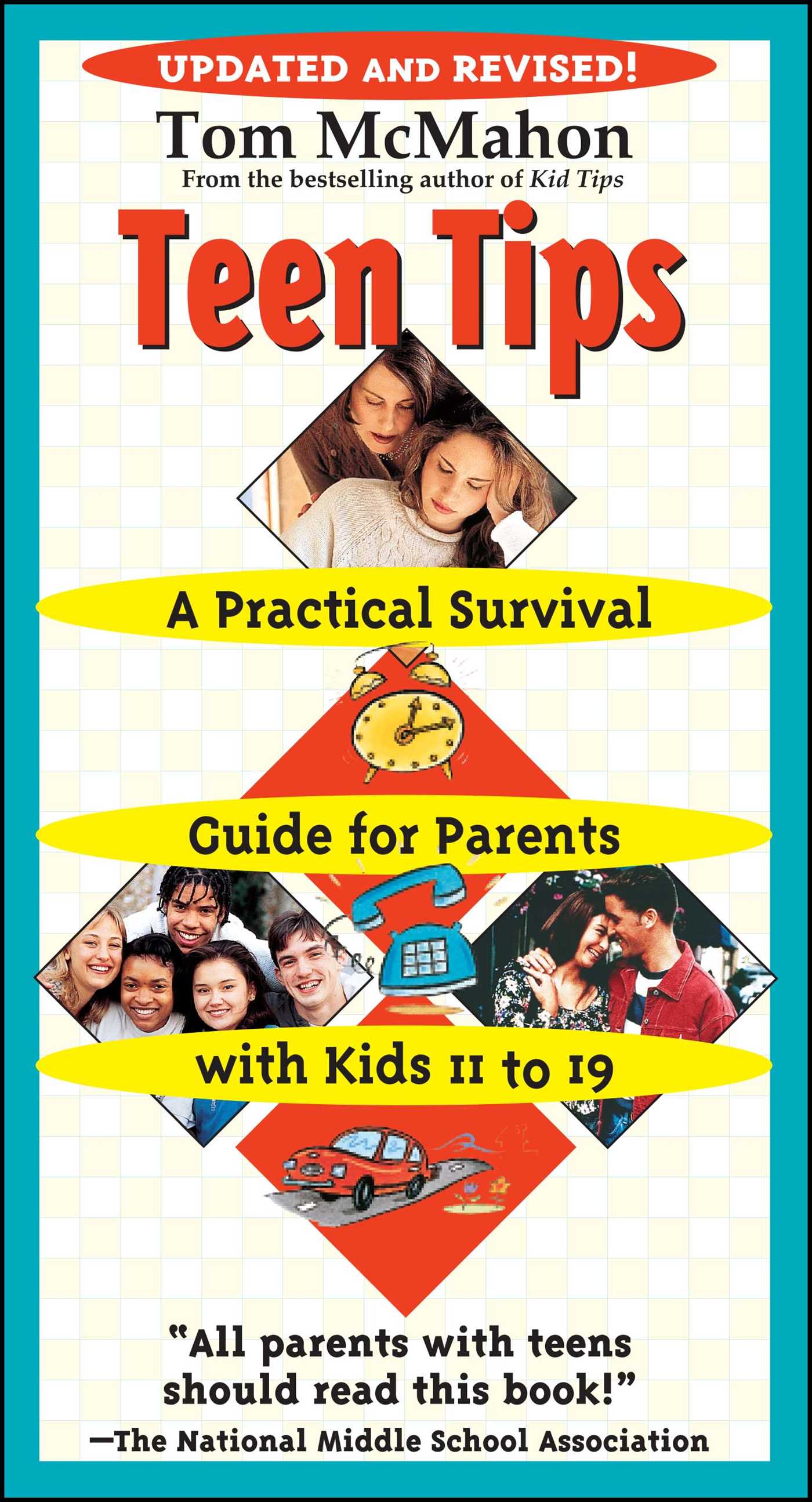 Teen Tips A Practical Survival Guide For Parents With Kids 11-19
