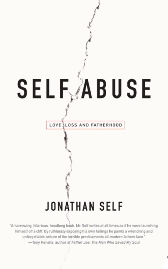 Self Abuse Love, Loss and Fatherhood
