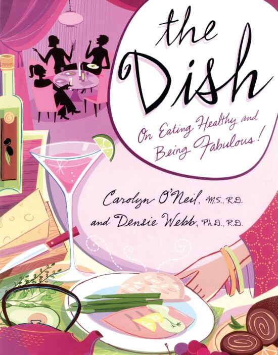The Dish  On Eating Healthy and Being Fabulous!