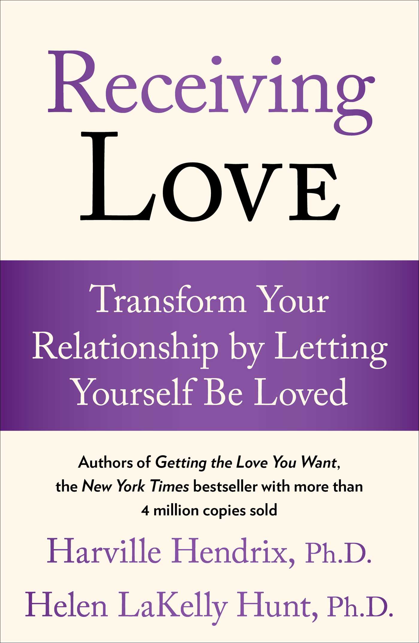 Receiving Love Transform Your Relationship by Letting Yourself Be Loved