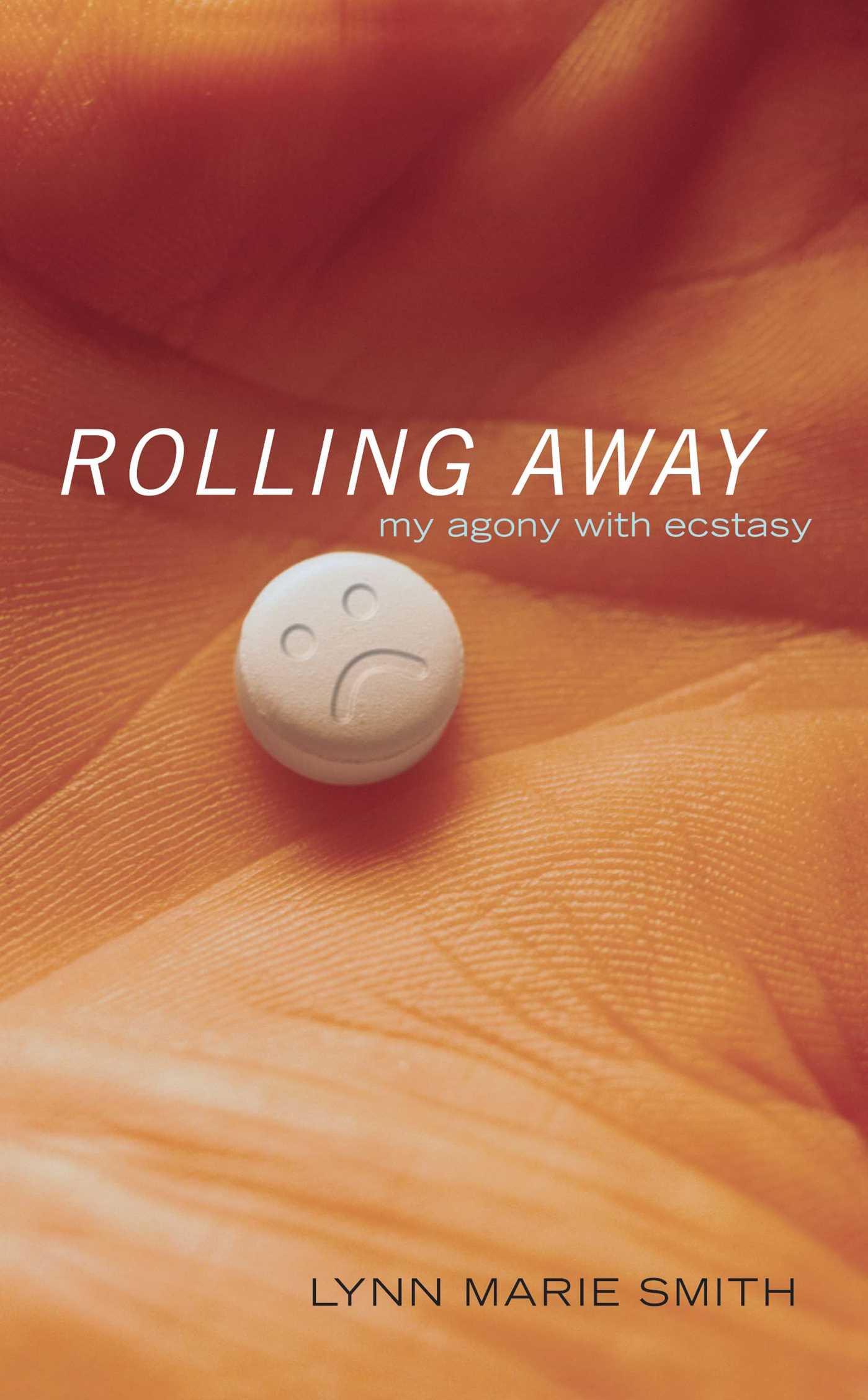 Rolling Away My Agony with Ecstasy