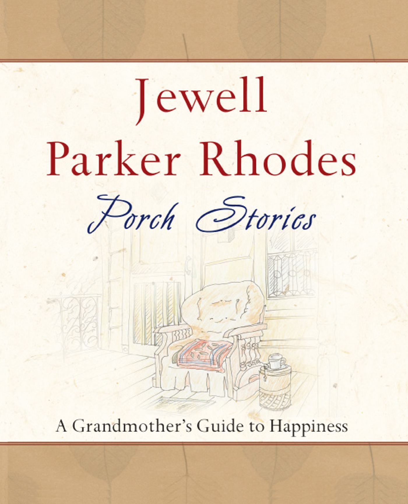Porch Stories A Grandmother's Guide to Happiness