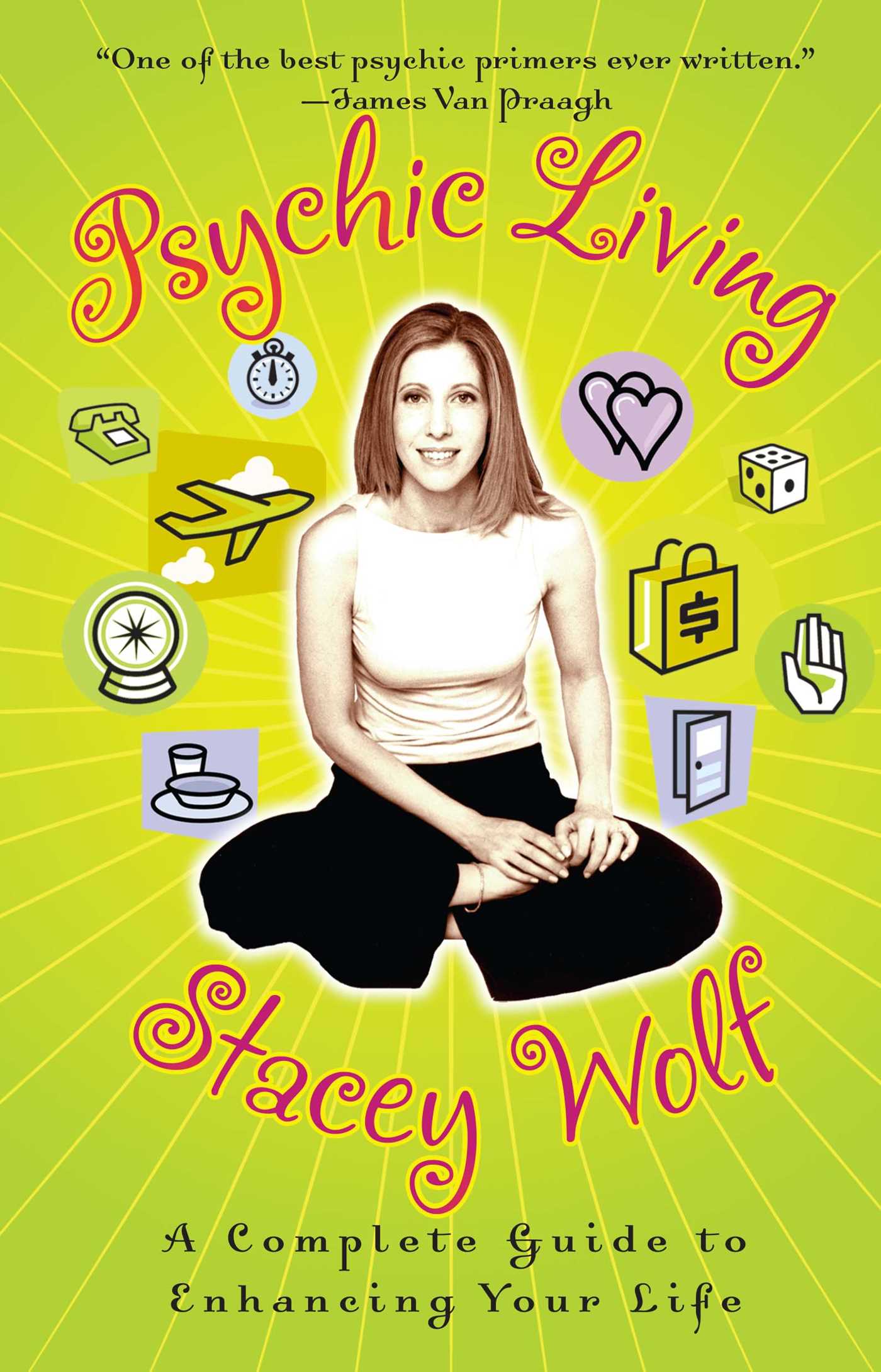 Psychic Living A Complete Guide to Enhancing Your Life