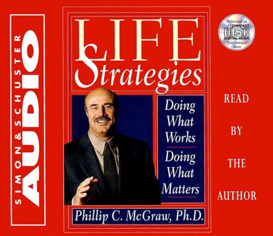 Life Strategies Doing What Works Doing What Matters