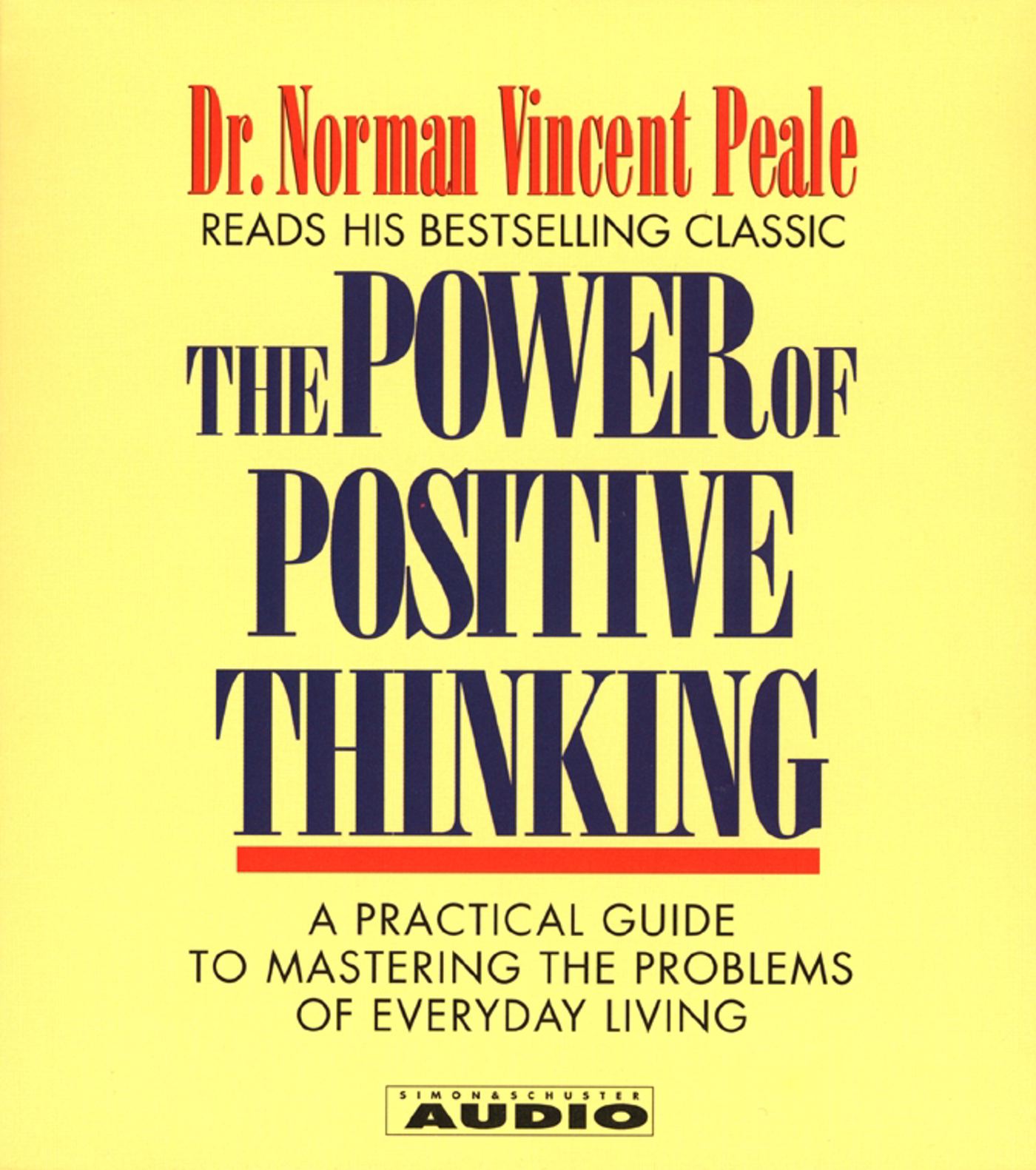The Power Of Positive Thinking  A Practical Guide To Mastering The Problems Of Everyday Living