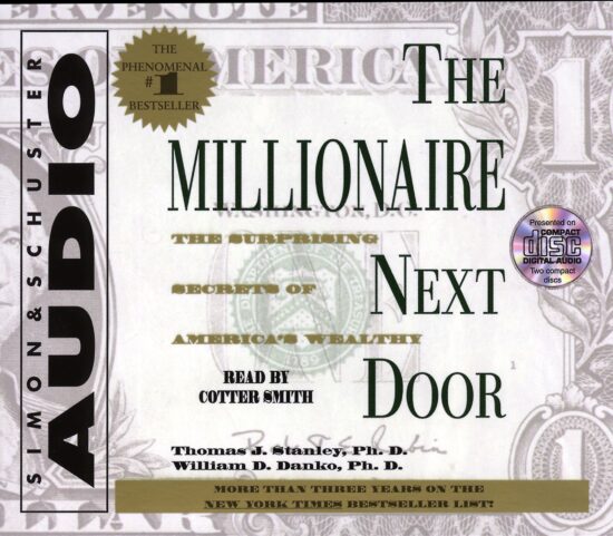 The Millionaire Next Door The Surprising Secrets Of Americas Wealthy