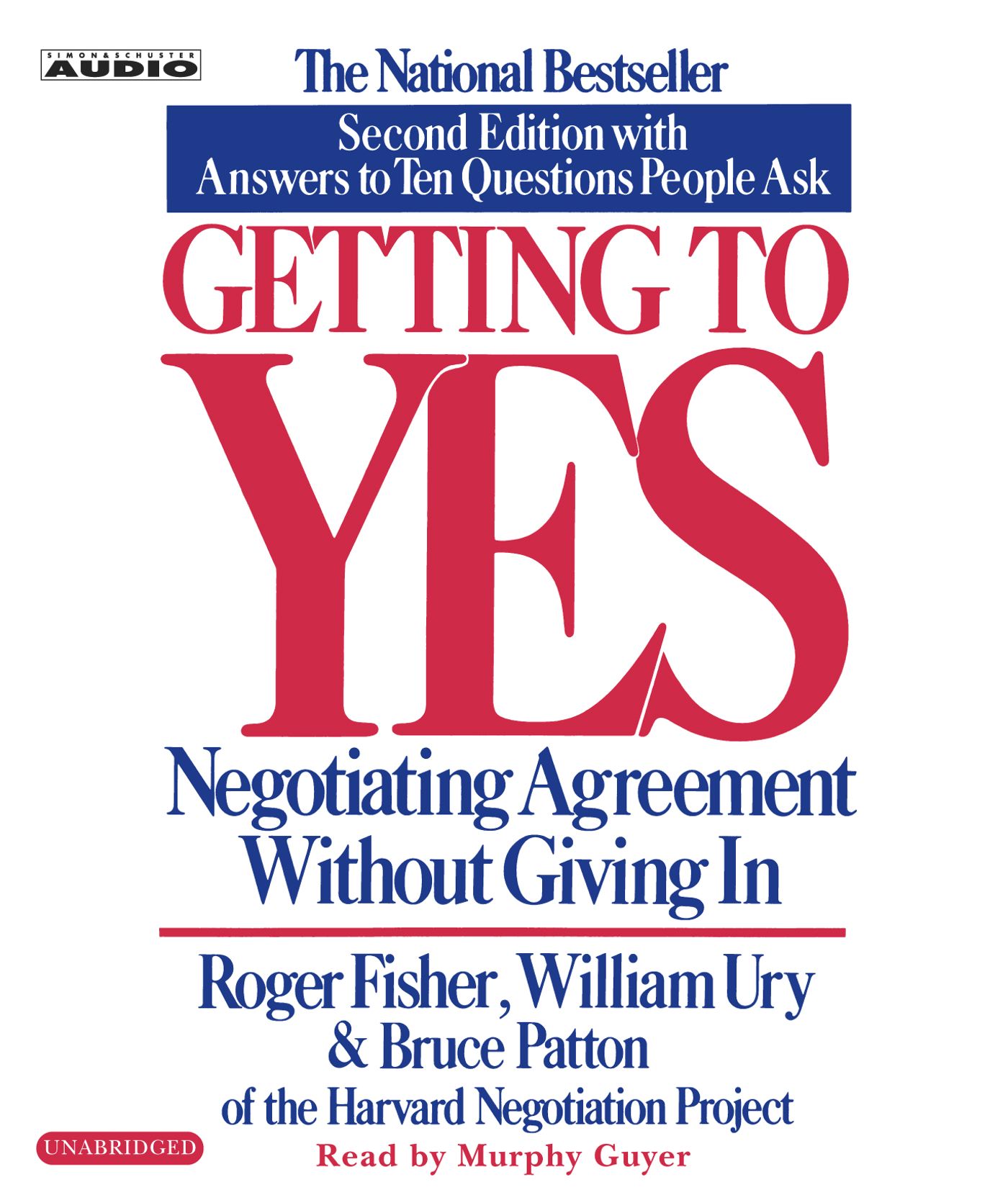 Getting to Yes How To Negotiate Agreement Without Giving In